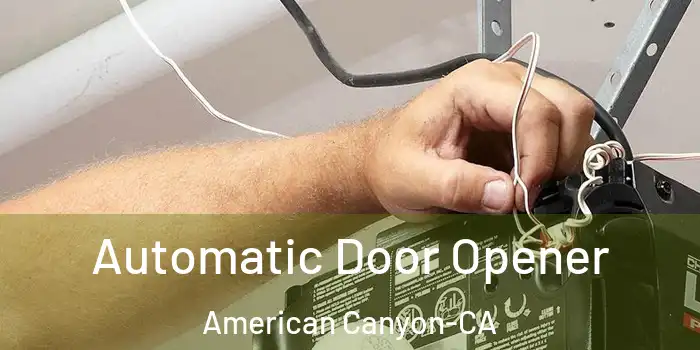  Automatic Door Opener American Canyon-CA