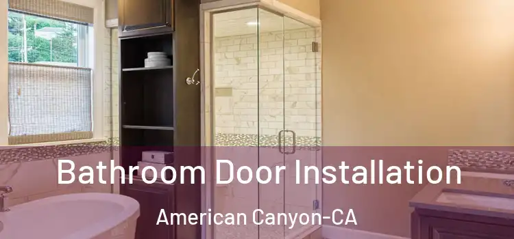  Bathroom Door Installation American Canyon-CA