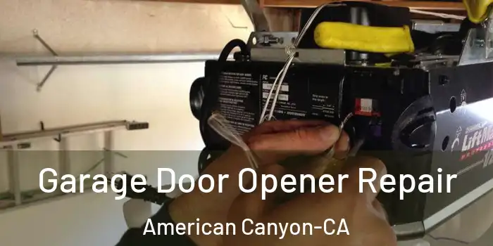  Garage Door Opener Repair American Canyon-CA