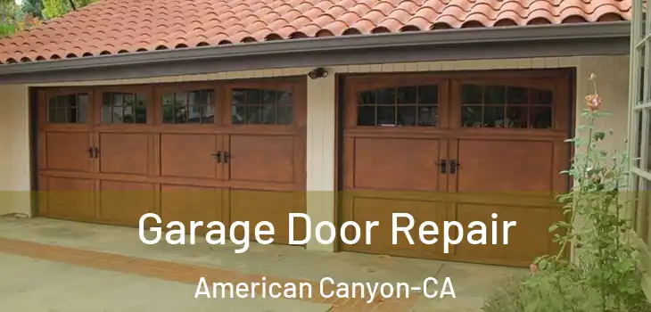Garage Door Repair American Canyon-CA